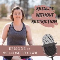 Welcome to Results Without Restriction Podcast